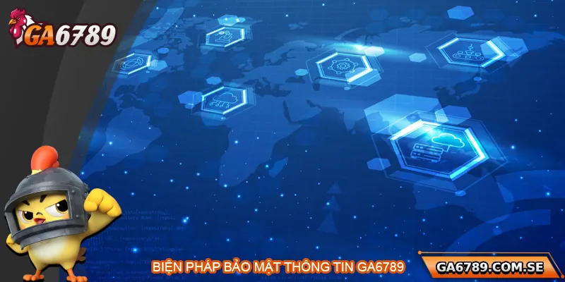 Chính Sách Bảo Mật Ga6789 - Cam Kết Bảo Mật Thông Tin 2 Biện pháp bảo vệ thông tin khách hàng